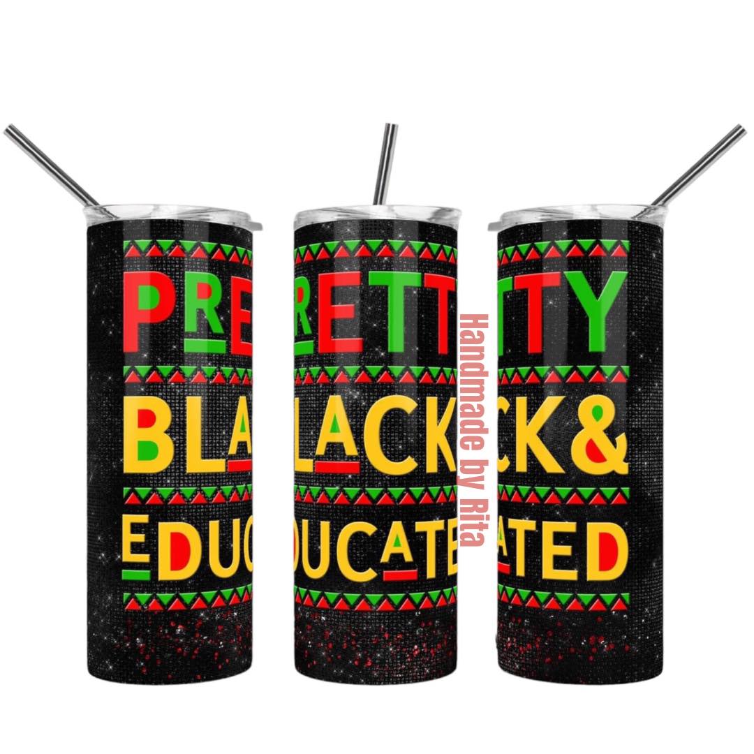 Pretty Black & Educated Tumbler