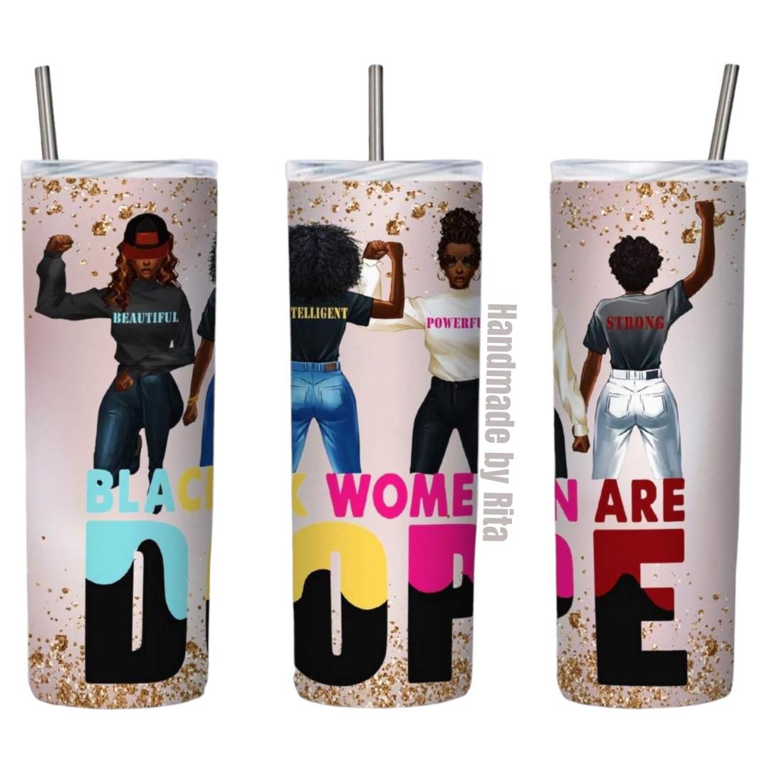 Black Women are Dope Tumbler