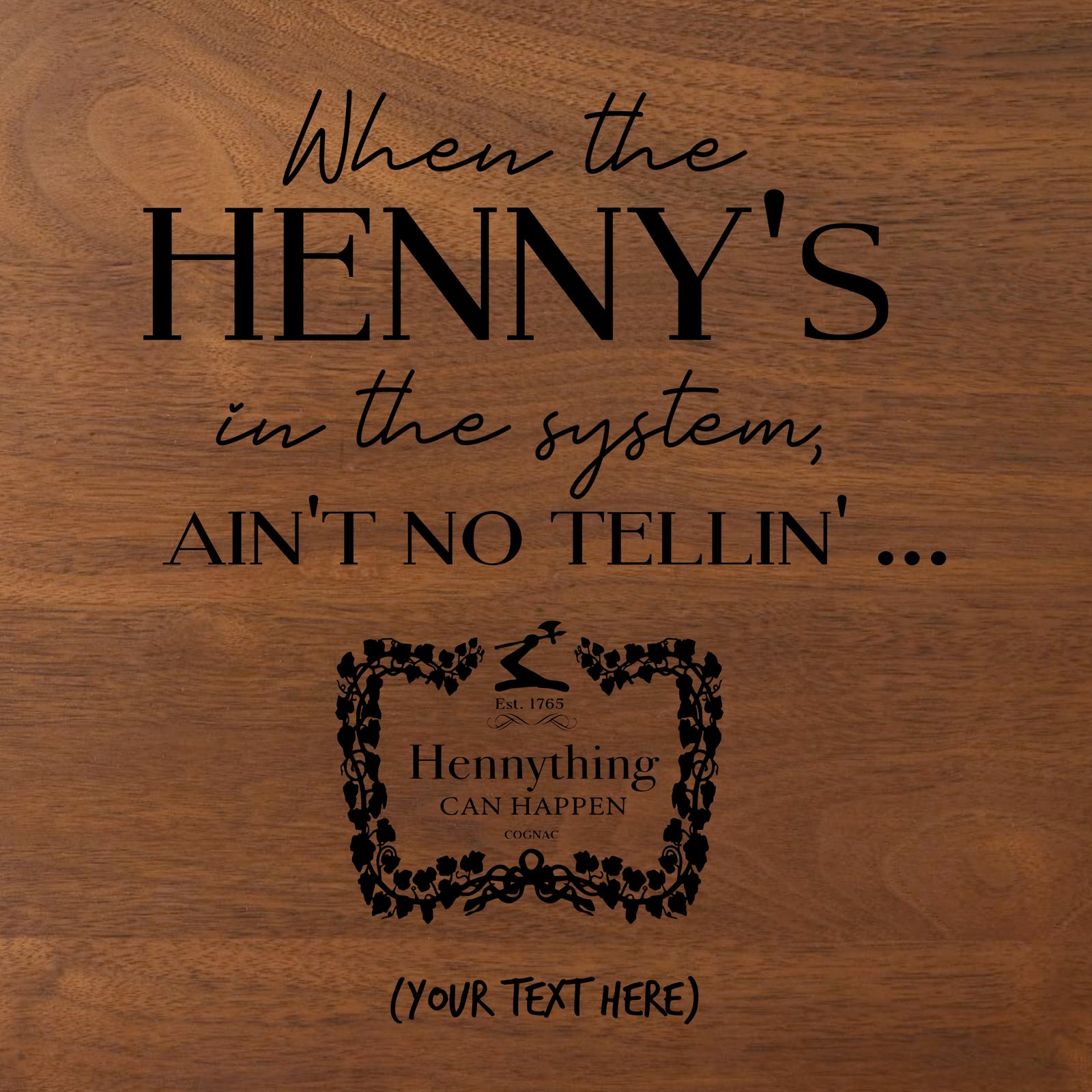"Henny" Shot Board